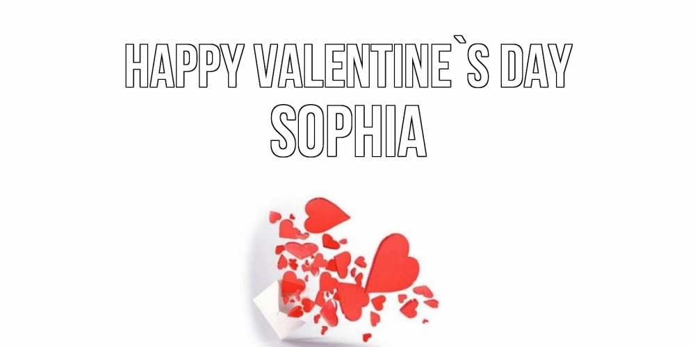 Greetings card с именем, Sophia Happy Valentine`s Day конвертик для валентинки Greetings with text for free download 